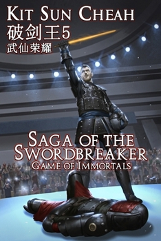 Saga of the Swordbreaker 5: Game of Immortals - Book #5 of the Saga of the Swordbreaker