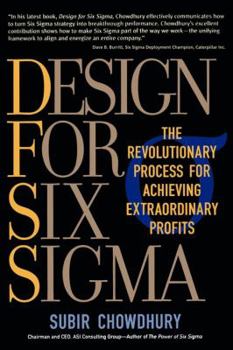 Paperback Design for Six SIGMA: The Revolutionary Process for Achieving Extraordinary Profits Book