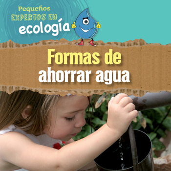 Library Binding Formas de Ahorrar Agua (Ways to Save Water) [Spanish] Book