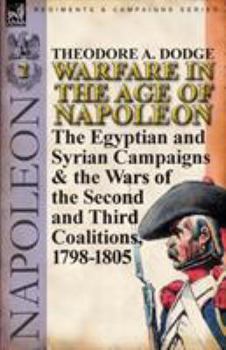 Paperback Warfare in the Age of Napoleon-Volume 2: The Egyptian and Syrian Campaigns & the Wars of the Second and Third Coalitions, 1798-1805 Book
