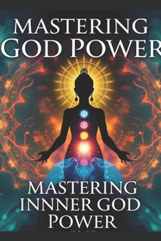 Mastering Your Inner Goddess Power: Activate Your Kundalini, Reprogram Your Subconscious, and Rise Into Your Highest Self