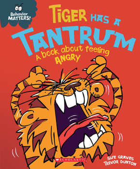 Paperback Tiger Has a Tantrum: A Book about Feeling Angry Book