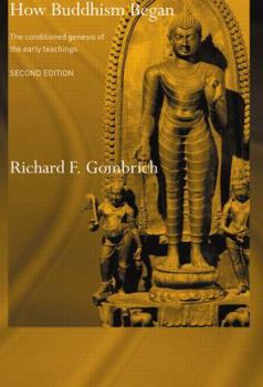 Paperback How Buddhism Began: The Conditioned Genesis of the Early Teachings Book