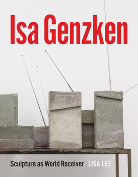 Hardcover ISA Genzken: Sculpture as World Receiver Book