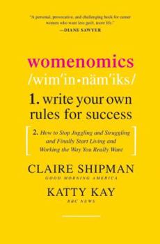 Hardcover Womenomics: Write Your Own Rules for Success Book