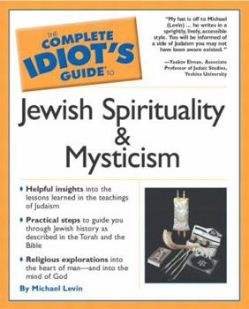 Paperback The Complete Idiot's Guide to Jewish Spirituality and Mysticism Book