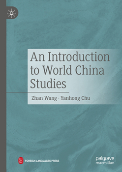 Hardcover An Introduction to World China Studies Book