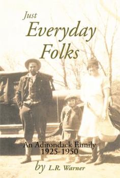 Paperback Just Everyday Folks: An Adirondack Family 1925-1950 Book