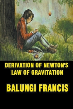 Paperback Derivation of Newton's Law of Gravitation Book