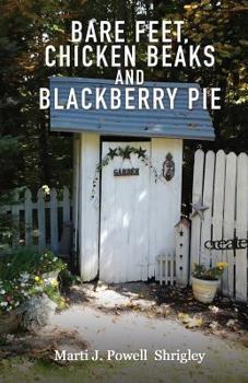 Paperback Bare Feet, Chicken Beaks and Blackberry Pie Book