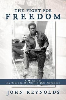 Paperback The Fight for Freedom: A Memoir of My Years in the Civil Rights Movement Book