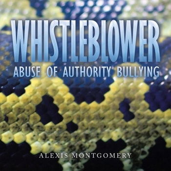 Paperback Whistleblower: Abuse of Authority Bullying Book