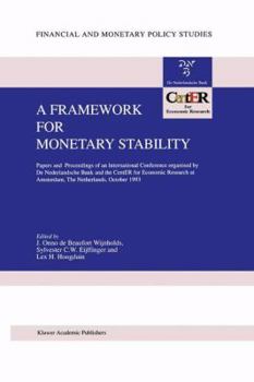 Paperback A Framework for Monetary Stability: Papers and Proceedings of an International Conference Organised by de Nederlandsche Bank and the Center for Econom Book