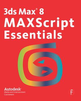Paperback 3ds Max 8 Maxscript Essentials [With CDROM] Book