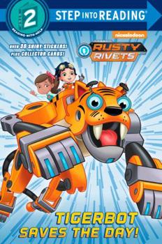 Paperback Tigerbot Saves the Day! (Rusty Rivets) Book
