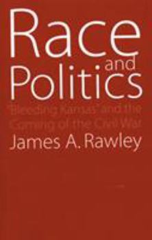 Paperback Race and Politics: Bleeding Kansas and the Coming of the Civil War Book