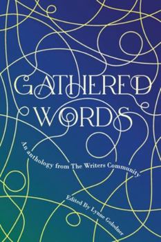 Gathered Words : An Anthology from the Writers Community