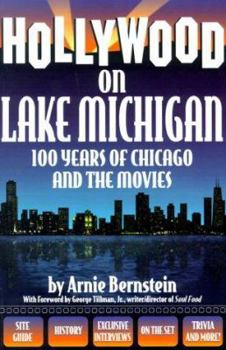 Paperback Hollywood on Lake Michigan: 100 Years of Chicago & the Movies Book