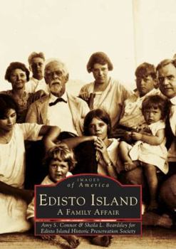 Edisto Island: A Family Affair - Book  of the Images of America: South Carolina