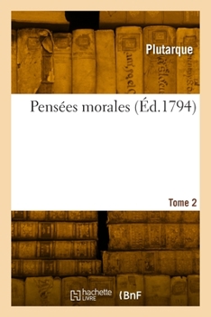 Paperback Pensées morales. Tome 2 [French] Book