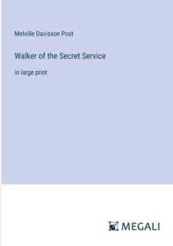 Paperback Walker of the Secret Service: in large print Book