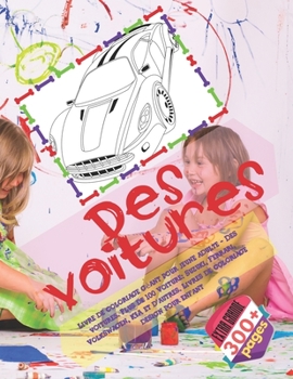 Livre de coloriage géant pour jeune adulte - Des voitures. Plus de 100 Voiture: Suzuki, Ferrari, Volkswagen, KIA et d'autres. Livres de coloriage design pour enfant (French Edition)
