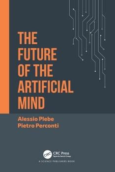 Paperback The Future of the Artificial Mind Book