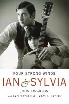 Hardcover Four Strong Winds: Ian and Sylvia Book