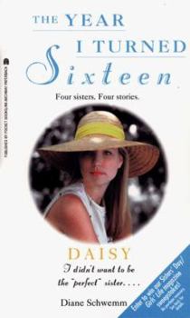 Daisy (The Year I Turned Sixteen , Number 2) - Book #2 of the Year I Turned Sixteen