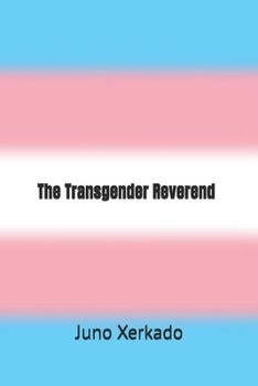 Paperback The Transgender Reverend Book