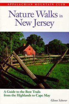 Paperback Nature Walks in New Jersey: A Guide to the Best Trails from the Highlands to Cape May Book