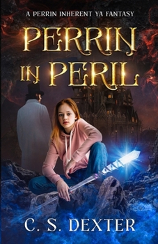 Perrin in Peril: A Perrin Inherent YA Fantasy