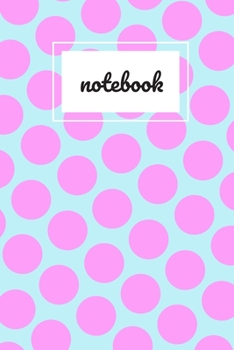Paperback Blue and pink polka dot print notebook: novelty notebook 6"x9" Book