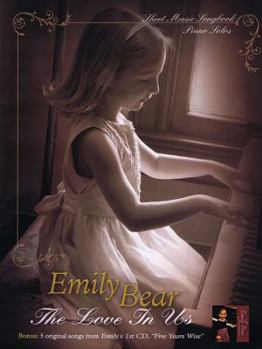 Paperback Emily Bear: The Love in Us Book