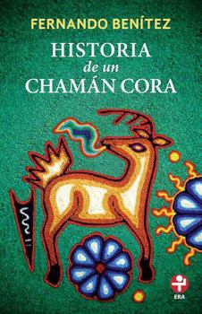 Paperback Historia de un chamán cora (Spanish Edition) [Spanish] Book