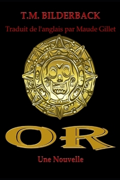 Or - Une Nouvelle (French Edition)