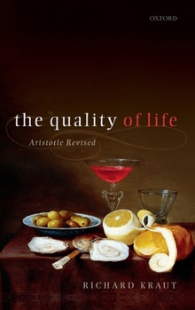 Hardcover The Quality of Life: Aristotle Revised Book