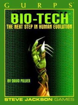 GURPS Bio-Tech: The Next Step in Human Evolution - Book  of the GURPS Third Edition