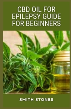 Paperback CBD Oil For Epilepsy Guide For Beginners Book