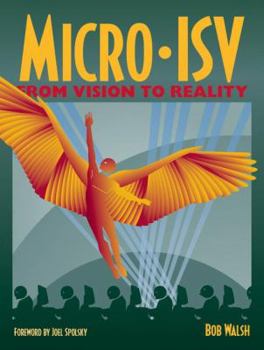 Paperback Micro-Isv: From Vision to Reality Book