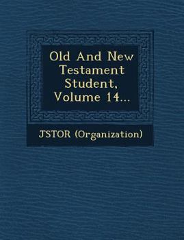 Paperback Old and New Testament Student, Volume 14... Book