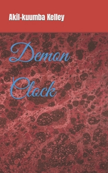 Paperback Demon Clock: Written By; Akil K. Book