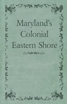 Paperback Maryland's Colonial Eastern Shore Book
