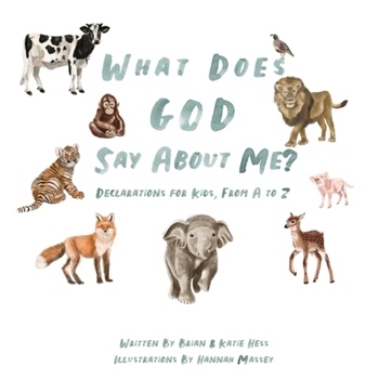 Paperback What Does God Say About Me?: Declarations For Kids, From A-Z Book