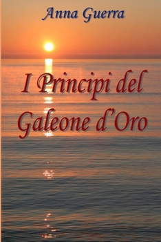 Paperback I Principi del Galeone d'Oro [Italian] Book