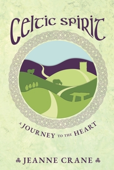 Paperback Celtic Spirit: A Journey to the Heart Book
