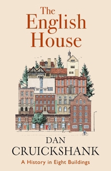 The English House: A History in Eight Buildings