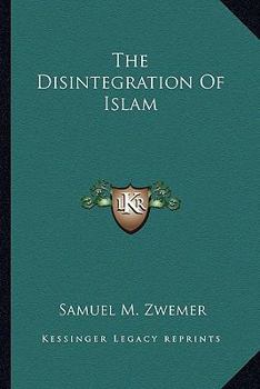 Paperback The Disintegration Of Islam Book