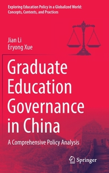 Hardcover Graduate Education Governance in China: A Comprehensive Policy Analysis Book