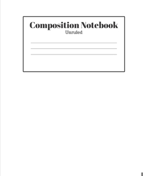 Paperback Composition Notebook - Unruled: White Lined School Journal for Children Kids Girls Boys Teens Book